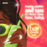 HERtitude Is Back, and It’s Retro Glam!