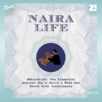 #NairaLife: The Financial Analyst Who’s Built a ₦20m Net Worth With Investments