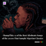 #BumpThis: 12 of the Best Afrobeats Songs of the 2020s That Sample Nigerian Classics