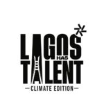 5 Ways Your Talent Can Win Big (While Creating a Greener Lagos!) at #LagosHasTalent2025