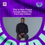 Made in Nigeria: This is How Fisayo Fosudo Makes His YouTube Videos