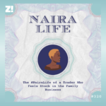The #NairaLife of a Trader Who Feels Stuck in the Family Business