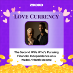 Love Currency: The Second Wife Who’s Pursuing Financial Independence on a ₦280k/Month Income