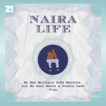 #NairaLife: He Has Multiple Side Hustles, but He Just Wants a Stable Cash Flow
