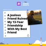 A Jealous Friend Ruined My 13-Year Friendship With My Best Friend