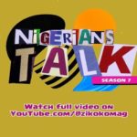 Why It’s a Bad Idea to Miss This Season of Nigerians Talk