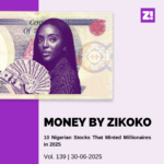 MoneybyZikoko: 10 Nigerian Stocks That Minted Millionaires in 2025