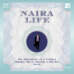 The #NairaLife of a Finance Manager Who’s Chasing a $2M Net Worth