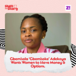 Gbemi Adekoya Wants Women to Have Money and Options