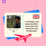 “I Left Nigeria and Ended Up With a Roommate Who Made Life in the UK Miserable” – Abroad Life