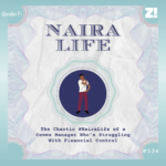 The Chaotic #NairaLife of a Comms Manager Who’s Struggling With Financial Control