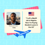 “I Left a ₦50M Job in Nigeria. Now I’m Paying Student Loans in the US” — Abroad Life