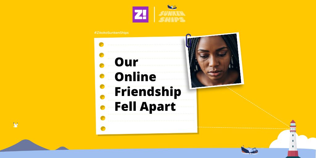 Sunken Ships: Our Online Friendship Fell Apart