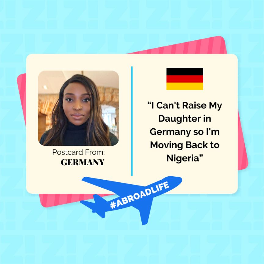 “I Can’t Raise My Daughter in Germany so I’m Moving Back to Nigeria” — Abroad Life