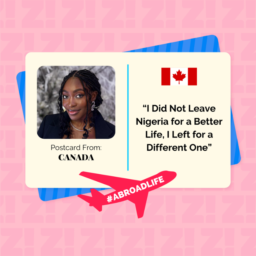 “I Did Not Leave Nigeria for a Better Life, I Left for a Different One” — Abroad Life