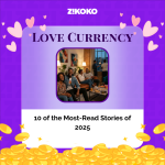 Love Currency: 10 of the Most-Read Stories of 2025