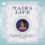 #NairaLife: The Unemployed 22-Year-Old Who Believes in Spending Money Freely