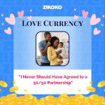 Love Currency: “I Never Should Have Agreed to a 50/50 Partnership”