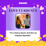 Love Currency: “I’m a Heavy Saver, but He’s an Impulse Spender”