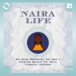 #NairaLife: She Earns ₦2m/Month, but Hasn’t Forgiven Herself for Early Financial Mistakes