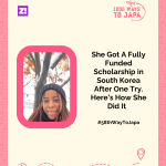 She Got A Fully Funded Scholarship in South Korea After One Try. Here’s How She Did It—1000 Ways To Japa