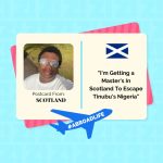 “I’m Getting a Master’s In Scotland To Escape Tinubu’s Nigeria” — Abroad Life