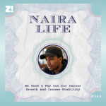 #NairaLife: He Took a Pay Cut for Career Growth and Income Stability