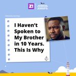 Sunken Ships: I Haven’t Spoken to My Brother in 10 Years. This Is Why