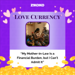 Love Currency: “My Mother-in-Law Is a Financial Burden, but I Can’t Admit It”