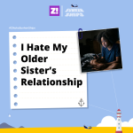 Sunken Ships: I Hate My Older Sister’s Relationship