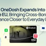 OneDosh Expands Into the EU, Bringing Cross-Border Finance Closer to Everyday Life
