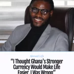 “I Thought Ghana’s Stronger Currency Would Make Life Easier. I Was Wrong” – Abroad Life 