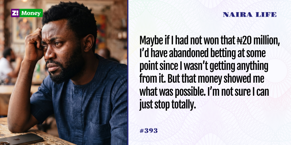 #NairaLife: He Lost a ₦20m Windfall to His Wife’s Betrayal. Now He’s Chasing Luck